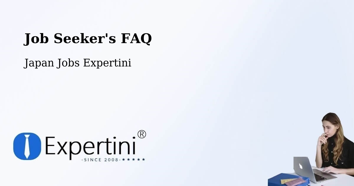Job Seeker FAQ – Minato - Japan Jobs Expertini