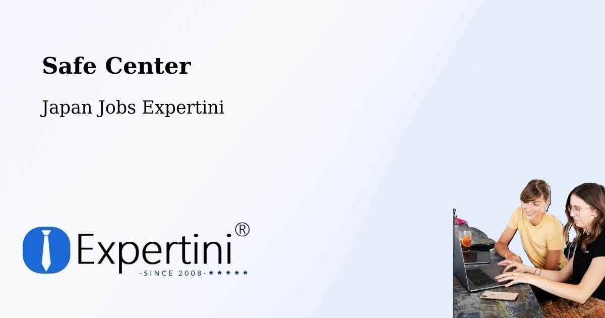 Safety Center – Minato - Japan Jobs Expertini